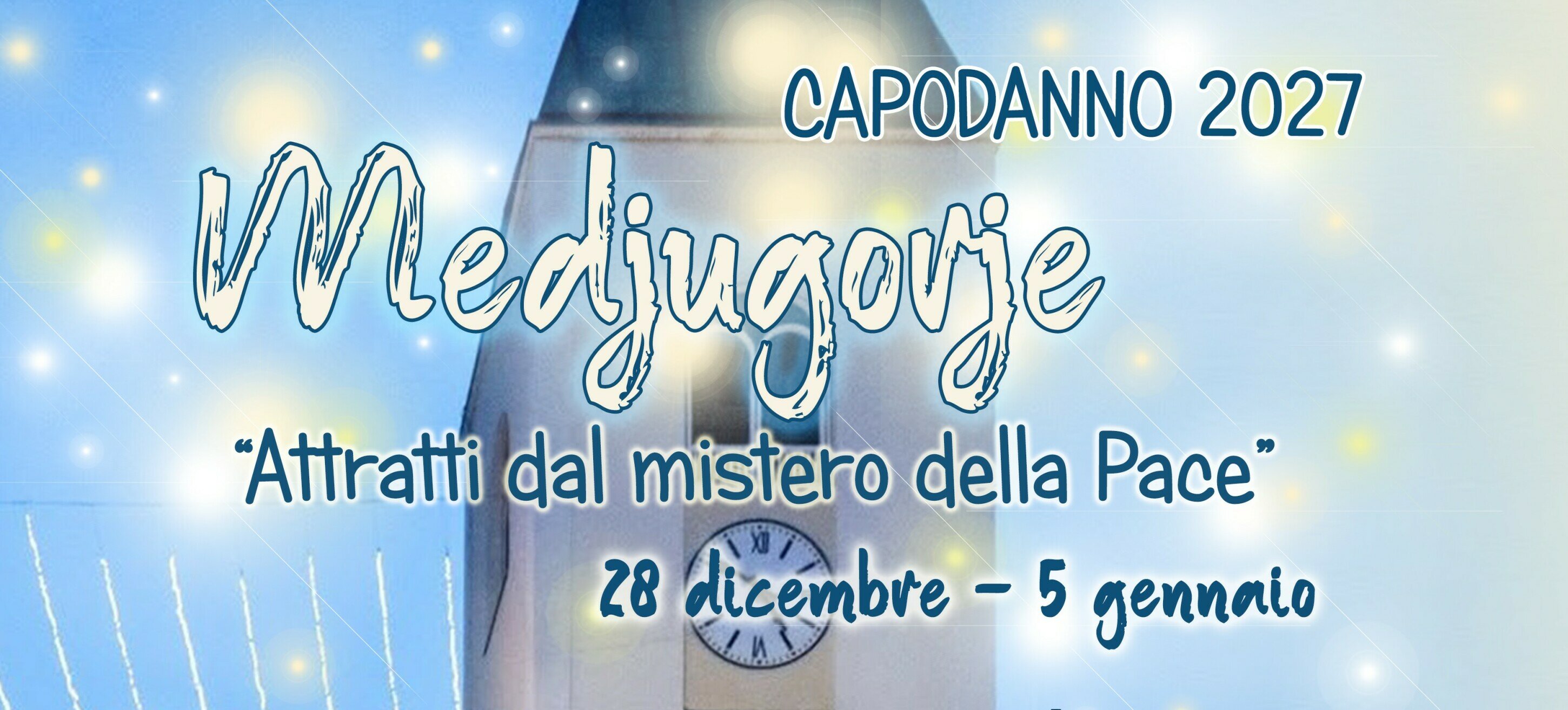 Pellegrinaggio di Capodanno a Medjugorje, 28.12- 5.1.2027