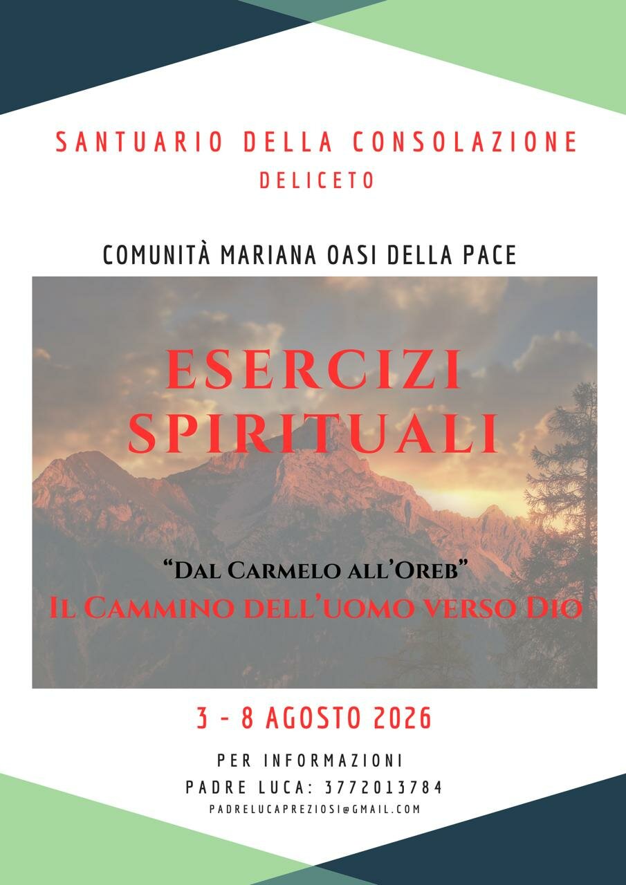 Esercizi spirituali alla Consolazione, Deliceto, 3-8/08/2026 Esercizi spirituali alla Consolazione, Deliceto, 3-8/08/2026