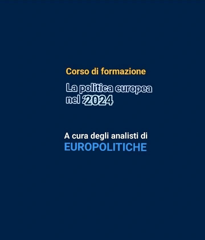 A dicembre parte il corso di formazione "La politica europea nel 2024"