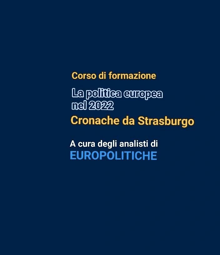 Corso di formazione "La Politica europea nel 2022". Seguite il secondo modulo "Cronache da Strasburgo"