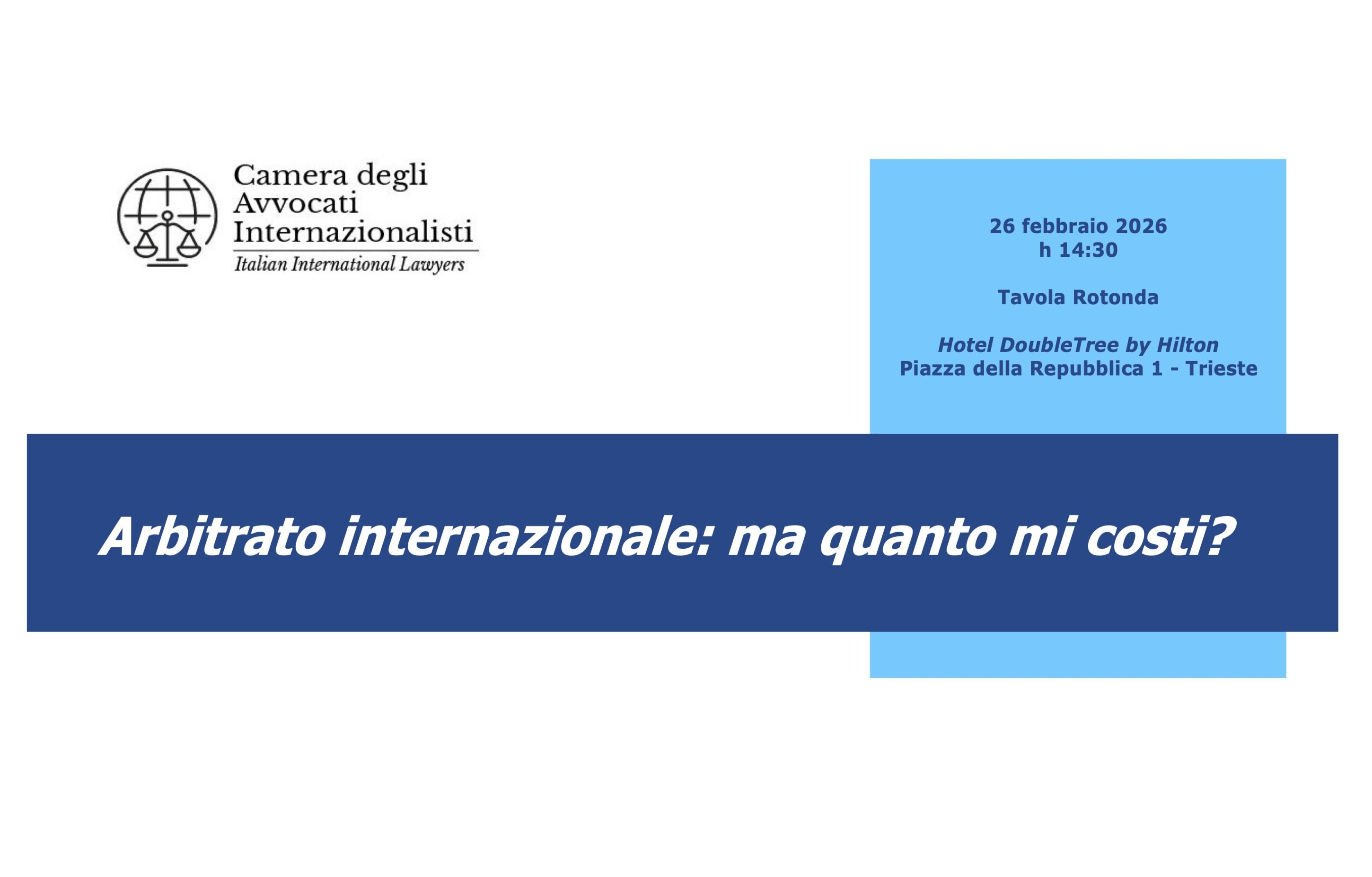 26 febbraio 2026 - Arbitrato internazionale: ma quanto mi costi?