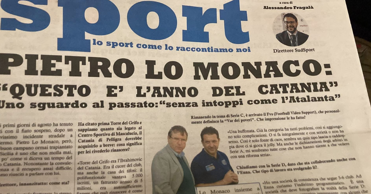 Dalla carta al web, Pietro Lo Monaco:«Questo è l'anno del Catania, senza intoppi saremmo stati l’Atalanta di oggi»