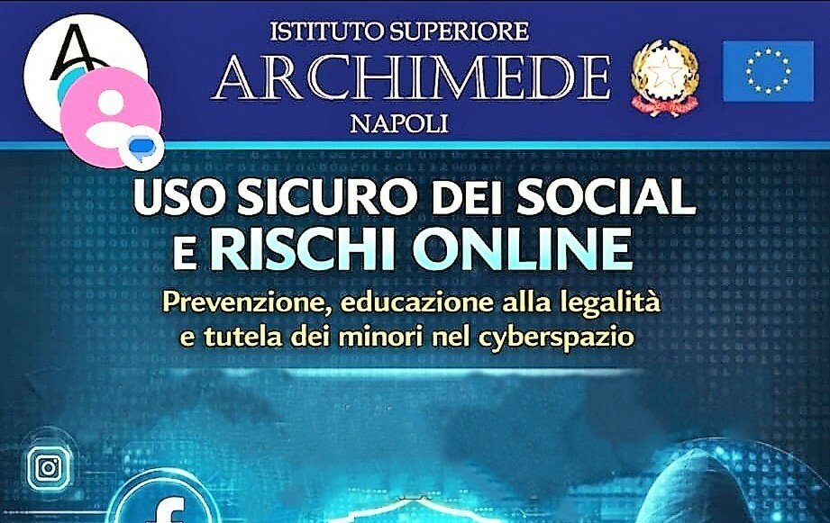 Istituto Archimede di Napoli: con i giovani per la prevenzione, la legalità e la tutela dei minori nel cyberspazio