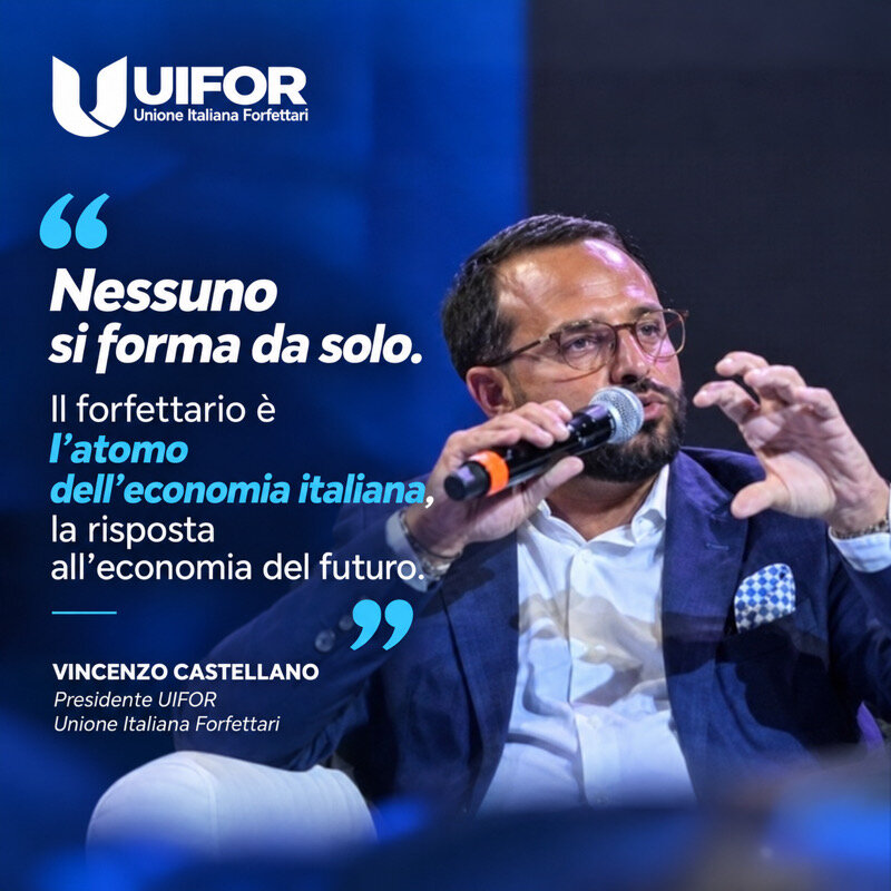 UIFOR: CASTELLANO, “IL FORFETTARIO È L’ATOMO DELL’ECONOMIA ITALIANA. INVESTIRE SULLA FORMAZIONE” UIFOR: CASTELLANO, “IL FORFETTARIO È L’ATOMO DELL’ECONOMIA ITALIANA. INVESTIRE SULLA FORMAZIONE”