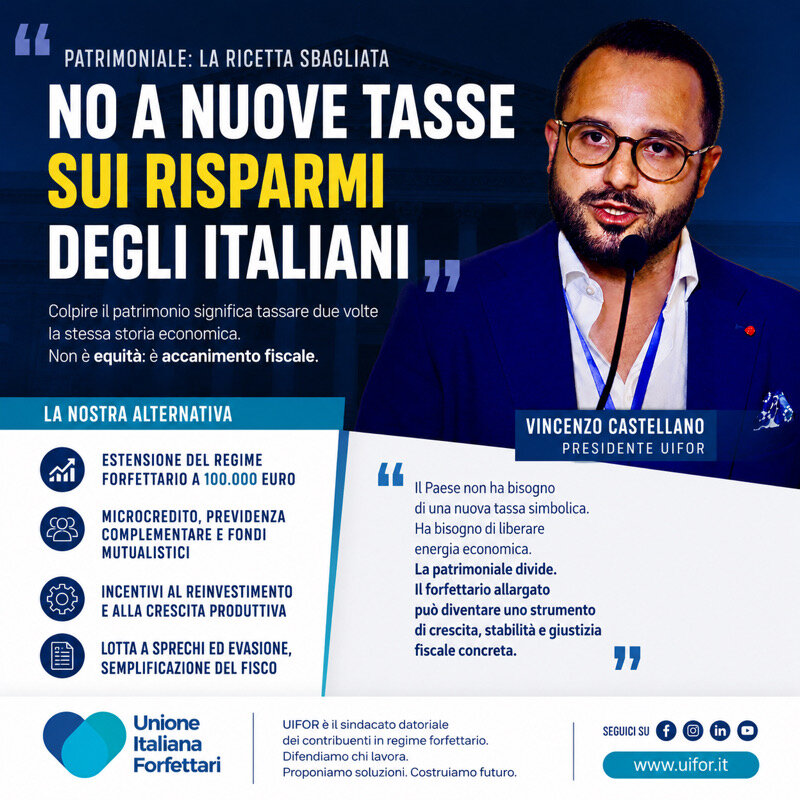 PATRIMONIALE, UIFOR: "NO A NUOVE TASSE SUI RISPARMI DEGLI ITALIANI. SÌ AL FORFETTARIO A 100.000 EURO" PATRIMONIALE, UIFOR: "NO A NUOVE TASSE SUI RISPARMI DEGLI ITALIANI. SÌ AL FORFETTARIO A 100.000 EURO"