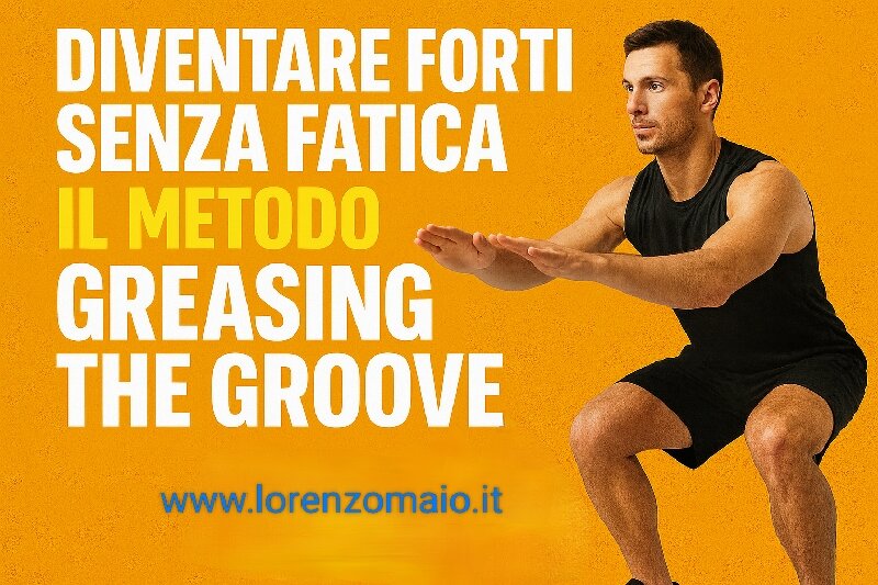 Diventare forti senza fatica: il metodo “Greasing the Groove” e gli exercise snack