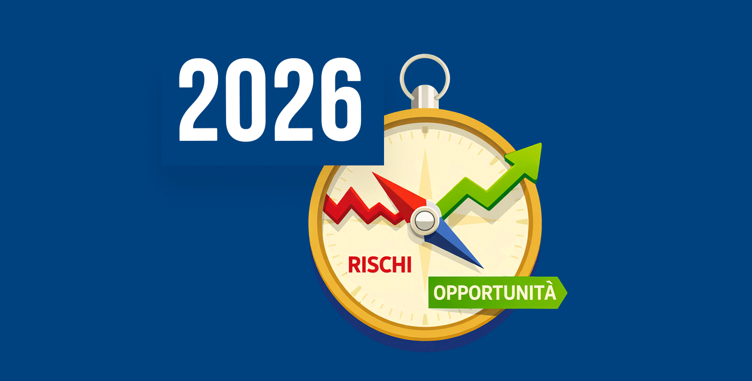 2026: TRA RISCHI E OPPORTUNITÀ
