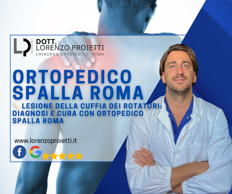 🦴 Lesione della cuffia dei rotatori: diagnosi e cura con ortopedico spalla Roma