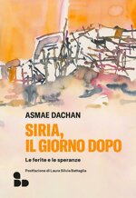 siria-il-giorno-dopo-le-ferite-e-le-speranze