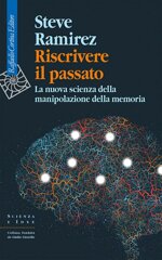 riscrivere-il-passato-la-nuova-scienza-della-manipolazione-della-memoria