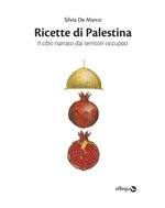 ricette-di-palestina-il-cibo-narrato-dai-territori-occupati