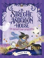 le-streghe-di-anderson-house-un-incantesimo-disastroso