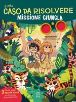 il-mio-caso-da-risolvere-missione-giungla