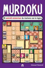 murdoku-80-omicidi-misteriosi-da-risolvere-con-la-logica-il-primo-libro-che-unisce-crime-e-sudoku