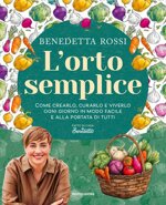 lorto-semplice-come-crearlo-curarlo-e-viverlo-ogni-giorno-in-modo-facile-e-alla-portata-di-tutti