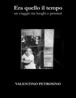 era-quello-il-tempo-un-viaggio-tra-luoghi-e-pensieri