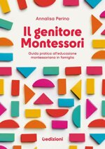 il-genitore-montessori-guida-pratica-alleducazione-montessoriana-in-famiglia