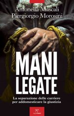 mani-legate-la-separazione-delle-carriere-per-addomesticare-la-giustizia