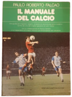 paulo-roberto-falcao-il-manuale-del-calcio-una-guida-per-imparare-i-segreti-le-teorie-e-le-tecniche-del-gioco-moderno-scritta-da-uno-dei-migliori-giocatori-di-tutti-i-tempi-con-la-collaborazione-di-franco-cerretti-roma-newton-compton-editori-1982