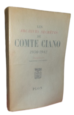 maurice-vaussard-les-archives-secretes-du-comte-ciano-19361942-proces-verbaux-des-entretiens-avec-mussolini-hitler-paris-librairie-plon1948-autografato