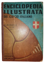 renzo-de-vecchi-leone-boccali-a-cura-di-enciclopedia-illustrata-del-calcio-italiano-almanacco-1939-xvii-milano-edizioni-del-calcio-illustrato-1939