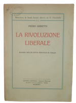 piero-gobetti-la-rivoluzione-liberale-saggio-sulla-lotta-politica-in-italia-bologna-licinio-cappelli-libraio-editore-18-marzo1924-autografato