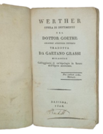 dottor-goethe-johann-wolfgang-von-goethe-werther-opera-de-sentimento-tradotta-da-gaetano-grassi-milanese-coll-aggiunta-di-un-antologia-in-favore-dell-opera-medesima-basilea-1808