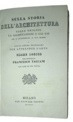 francesco-taccani-sulla-storia-dell-architettura-sulla-origine-la-significazione-milano-per-gaspare-truffi-1844