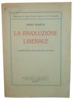 piero-gobetti-la-rivoluzione-liberale-saggio-sulla-lotta-politica-in-italia-bologna-licinio-cappelli-libraio-editore-18-marzo1924-autografato