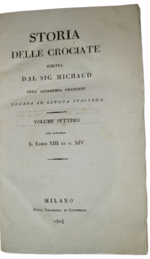 joseph-francois-michaud-cav-luigi-rossi-storia-delle-crociate-milano-presso-la-societa-tipografica-de-classici-italiani-18191826