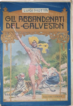 luigi-motta-gli-abbandonati-del-galveston-romanzo-d-avventure-milano-l-italica-1923