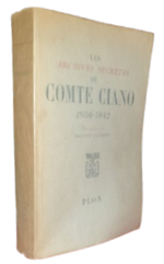 maurice-vaussard-les-archives-secretes-du-comte-ciano-19361942-proces-verbaux-des-entretiens-avec-mussolini-hitler-paris-librairie-plon1948-autografato