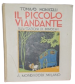 tomaso-monicelli-il-piccolo-viandante-illustrazioni-di-pinochi-milano-mondadori-1927