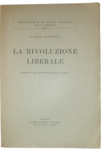 piero-gobetti-la-rivoluzione-liberale-saggio-sulla-lotta-politica-in-italia-bologna-licinio-cappelli-libraio-editore-18-marzo1924-autografato