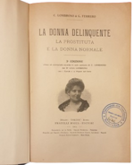 cesare-lombroso-la-donna-delinquente-la-prostituta-e-la-donna-normale-rifusa-ed-accresciuta-secondo-le-note-postume-di-c-lombroso-dal-d-gina-lombroso-con-7-tavole-e-15-figure-nel-testo-milano-fratelli-bocca-editori-1915