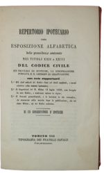 repertorio-ipotecario-ossia-esposizione-alfabetica-delle-provvidenze-contenute-nei-titoli-xxii-e-xxiii-del-codice-civile-sui-privilegi-ed-ipoteche-la-spropriazione-forzata-e-il-giudizio-di-graduazione-torino-tipografia-dei-fratelli-favale-1840