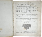 pierre-goudelin-commentariorum-de-jure-novissimo-libri-sex-optima-methodo-accurate-ac-erudite-conscripti-additis-harum-vicinarumque-regionum-moribis-arnhemii-typis-jacobi-biesii-anno-1661