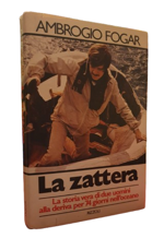 ambrogio-fogar-la-zattera-la-storia-vera-di-due-uomini-alla-deriva-per-74-giorni-nell-oceano-milano-rizzoli-ottobre-1978