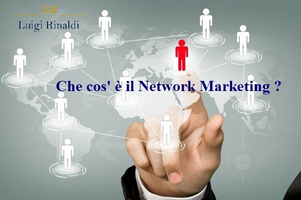 Che cos'&egrave; il Network Marketing ?