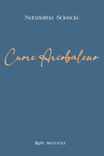 cuore-arcobaleno-di-nunziatina-sciascia