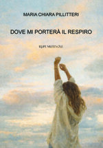 dove-mi-portera-il-respiro-di-maria-chiara-pillitteri