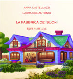 la-fabbrica-dei-suoni-di-anna-castellazzi-e-laura-gianantonio