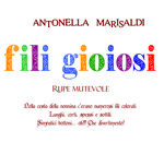 fili-gioiosi-libro-e-materiale-per-la-realizzazione-del-progetto-di-antonella-marisaldi