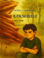 ilfalso-bullo-decimo-episodio-di-anna-castellazzi