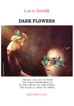 dark-flowers-di-luca-santilli
