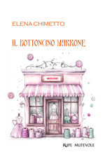 il-bottoncino-marrone-di-elena-chimetto