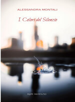 i-colori-del-silenzio-di-alessandra-montali