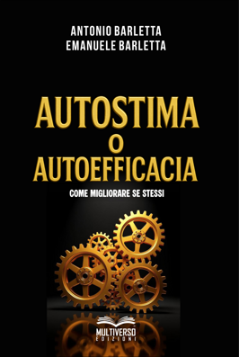 libro di crescita personale Autostima o Autoefficacia, Multiverso Edizioni