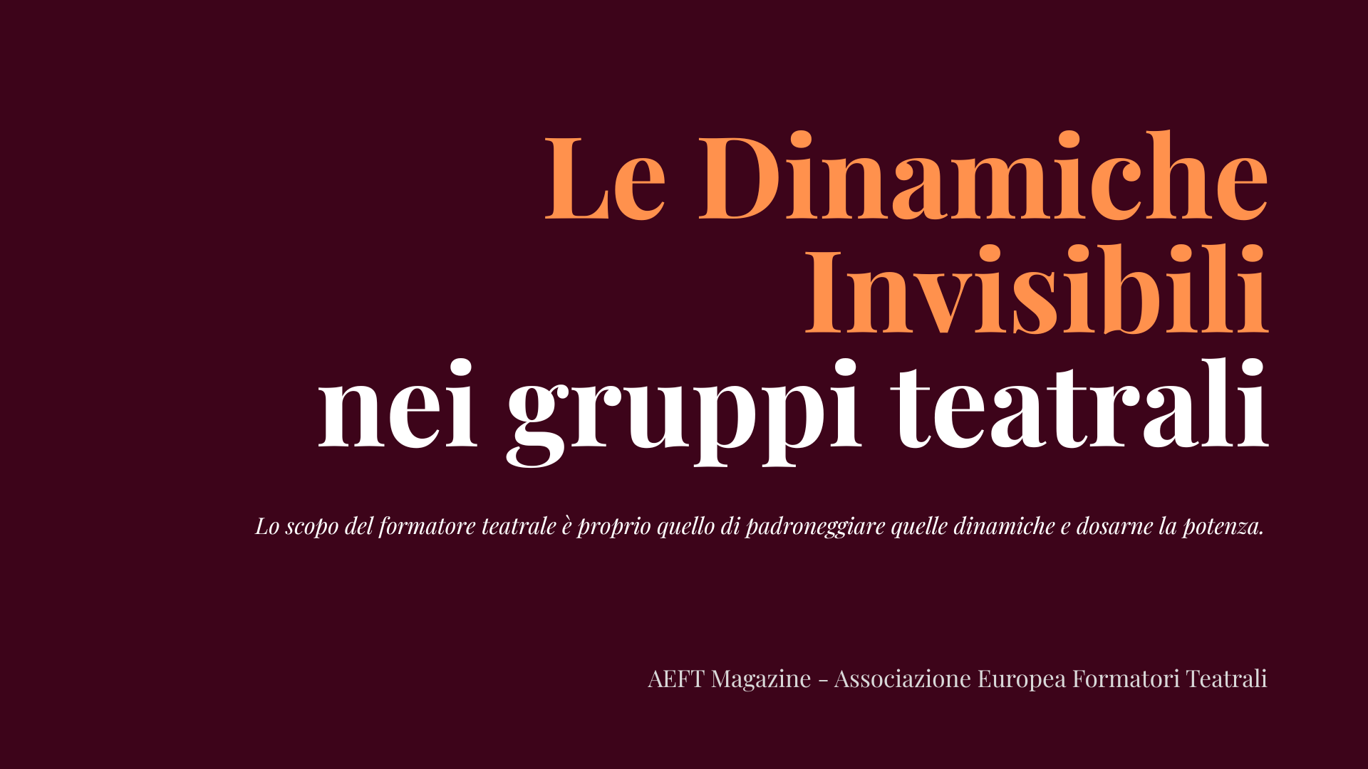 Le Dinamiche Invisibili dei gruppi teatrali
