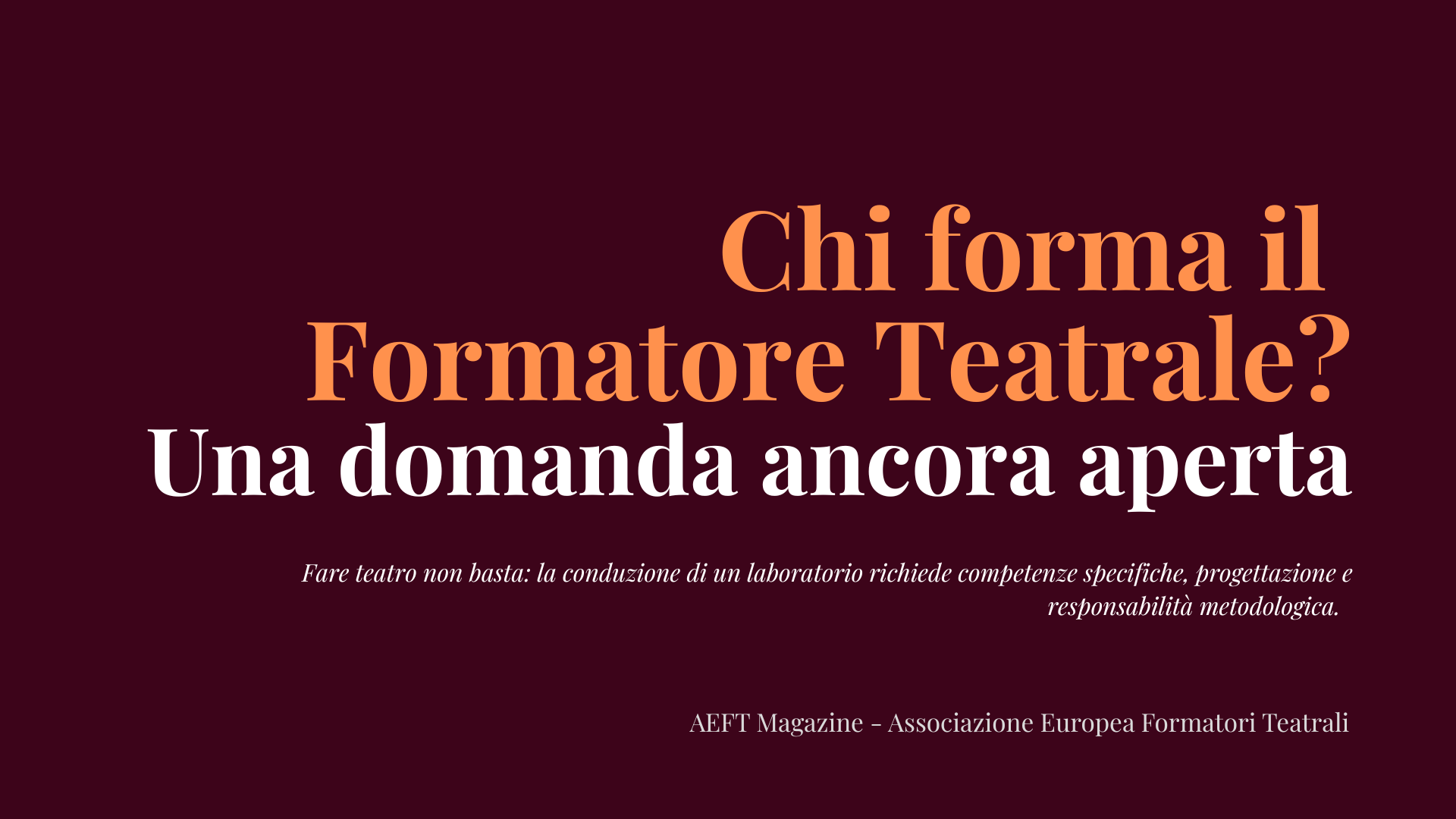 Chi forma il formatore teatrale? Una domanda ancora aperta